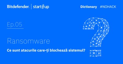 Ce este ransomware și cum îți blochează sistemul? #NOHACK Dictionary