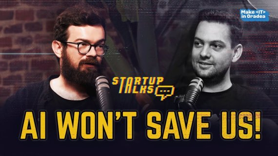 Startup Talks (S3E4) - Timmy Ghiurău - AI nu ne va salva