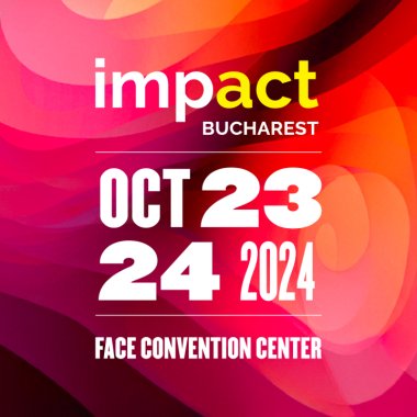 Conferința Impact Bucharest - 23-24 octombrie: viitorul lumii prin tehnologie