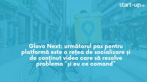 Glovo: rețea de socializare între prieteni care nu știu ce să mănânce