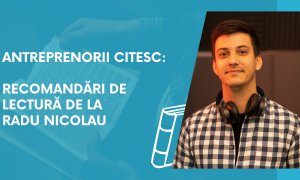 Antreprenorii citesc: recomandări de lectură de la Radu Nicolau