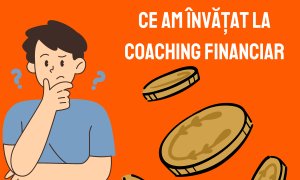 Cum arată viața la 2 luni după prima mea sesiune de coaching financiar