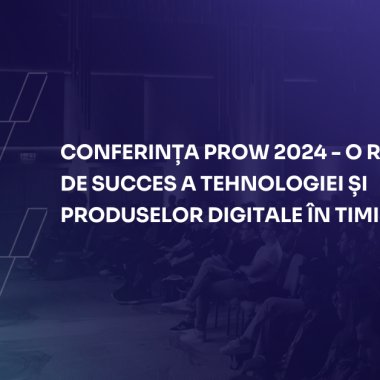 Conferința PROW: tehnologia și produsele digitale pe scena din Timișoara