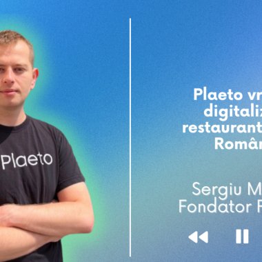 Plaeto, startup-ul care ajută restaurantele care rămân fără angajați