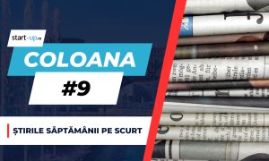 Coloana #9 - Ce trebuie să știi săptămâna asta din afaceri și tehnologie