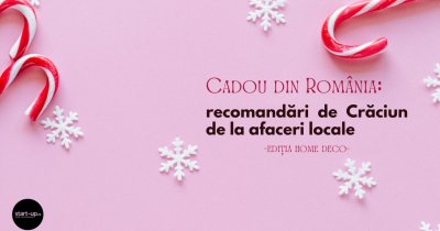 Cadou din România: recomandări de Crăciun de la afaceri locale, ediția home&deco