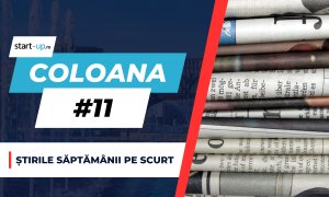 Coloana #11 - Ce trebuie să știi săptămâna asta din afaceri și tehnologie