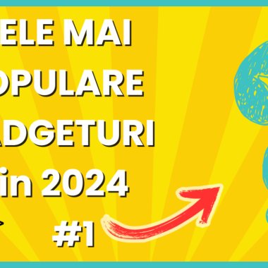 4 dintre cele mai populare dispozitive tech testate de noi în 2024
