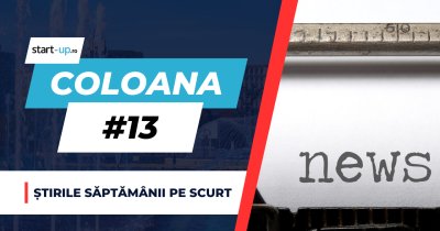 Coloana #13 - Ce trebuie să știi săptămâna asta din afaceri și tehnologie