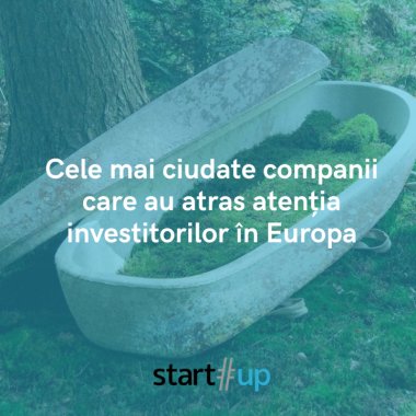 Cele mai ciudate companii care au atras atenția investitorilor în Europa