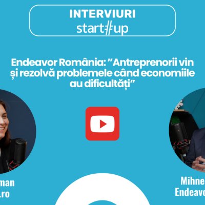 Endeavor România: ”Antreprenorii rezolvă problemele când economiile au dificultăți”