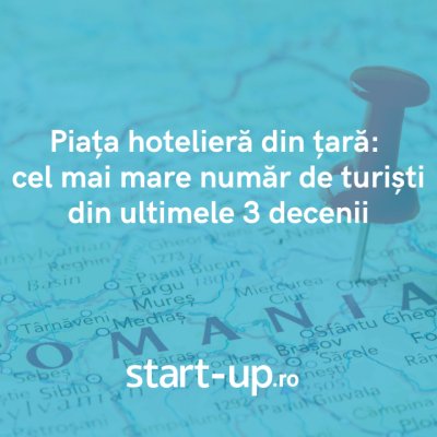 Piața hotelieră din țară: cel mai mare număr de turiști din ultimele 3 decenii