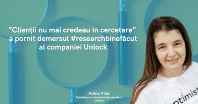 ”Clienții nu mai credeau în cercetare”. Misiunea #researchbinefăcut a Unlock