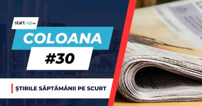 Coloana #30 - Cele mai importante știri ale săptămânii, dar și alte informații