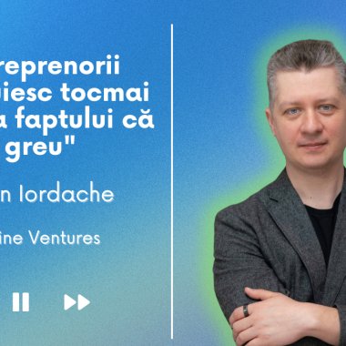 Bogdan Iordache, Underline Ventures: “Antreprenorii construiesc tocmai în ciuda faptului că e greu"