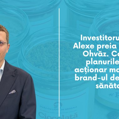 Investitorul Marius Alexe preia compania Ohvăz. Care sunt planurile