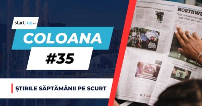 Coloana #35 - Ce trebuie să știi săptămâna asta din afaceri și tehnologie