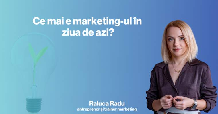 Raluca Radu, MTH Digital: ce mai e marketing-ul în ziua de azi?
