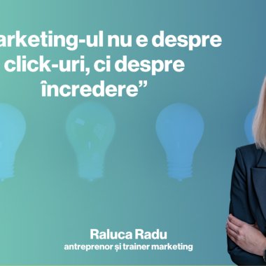 ”Marketing-ul nu e despre click-uri, ci despre <span class="title-highlight">încredere</span>” - Raluca Radu, trainer și antreprenor