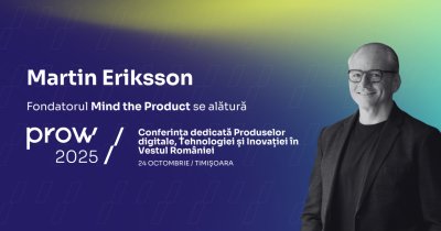 Conferința de produs Prow Conference are loc pe 24 octombrie la Timișoara | Fondatorul Mind the Product printre speakeri