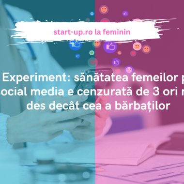Experiment: sănătatea femeilor pe social media e cenzurată de 3 ori mai des decât cea a bărbaților