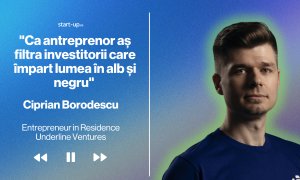 Ciprian Borodescu, Underline Ventures | "Ca antreprenor aș filtra din start investitorii care împart lumea în alb și negru"