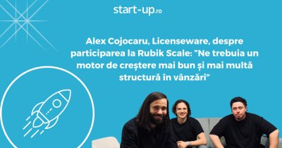 Alex Cojocaru, Licenseware, participant Rubik Scale 2025: ”Ne trebuia mai multă structură”