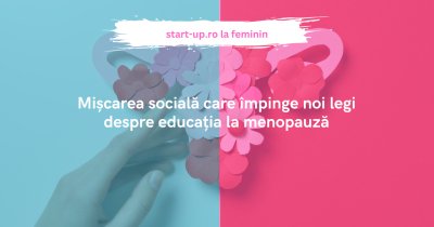 Mișcarea socială care aduce noi legi privind educația despre menopauză