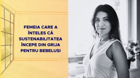 Femeia care a înțeles că sustenabilitatea începe din grija pentru bebeluși