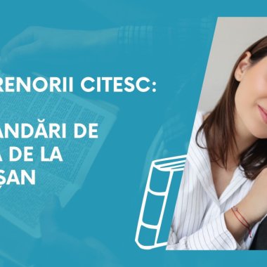 Antreprenorii citesc: recomandări de lectură de la Delia Vișan