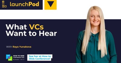 LaunchPod | Raya Yunakova, LAUNCHub Ventures - ce face un startup atractiv investitorilor