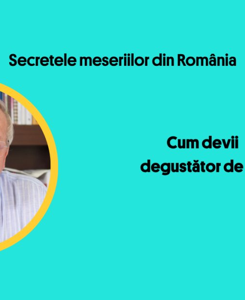 Secretele meseriilor din România: cum poți deveni degustător de vin