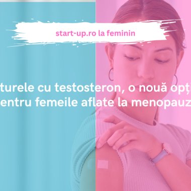 Plasturele cu testosteron, o nouă opțiune pentru femeile aflate la menopauză