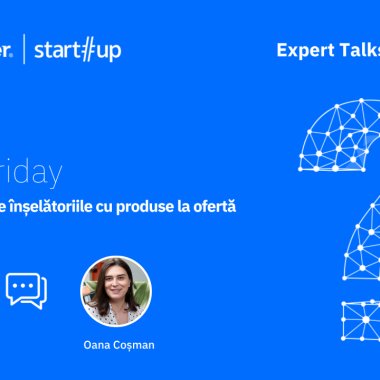 #NOHACK Expert Talks: Black Friday – cum te ferești de înșelătoriile cu produse la ofertă