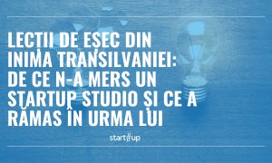 Lecții de eșec din inima Transilvaniei: de ce n-a mers un startup studio și ce a rămas în urma lui