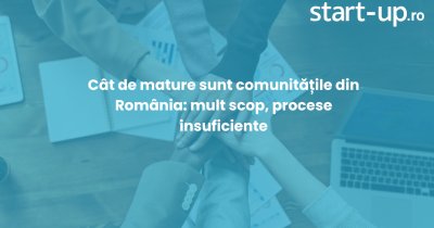 Cât de mature sunt comunitățile din România: mult scop, procese insuficiente