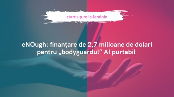 eNOugh: finanțare de 2,7 milioane de dolari pentru „bodyguardul” AI purtabil