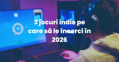 3 jocuri indie pe care să le încerci în 2026