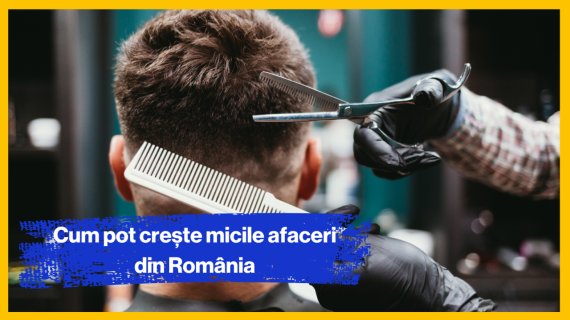 Primul pas înainte | Chiar şi într-o economie cu provocări, micile afaceri din România pot creşte
