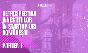 Retrospectiva investițiilor în startup-urile românești | Partea I