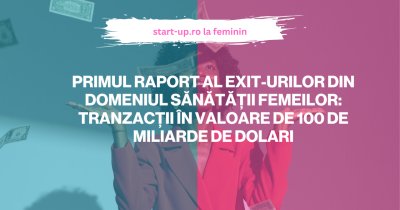 Prima analiză a exit-urilor din domeniul sănătății femeilor: 100 de miliarde de dolari