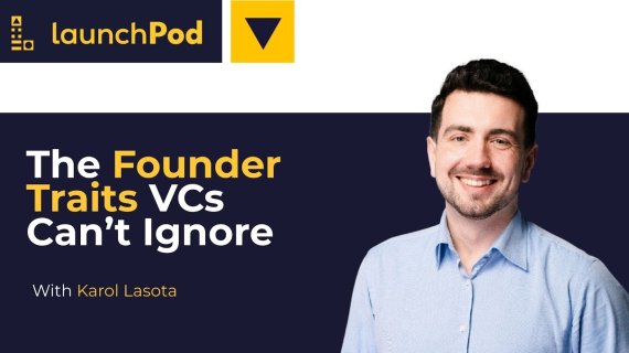 LaunchPod | Karol Lasota, Partner Inovo VC | Cum arată un fondator de startup excepțional