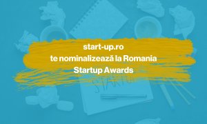 Căutăm startup-uri românești | Ajută-ne să te nominalizăm la Romania Startup Awards