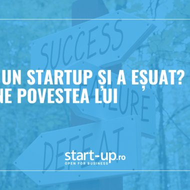 Ai avut un startup care a eșuat? Spune-ne povestea pe start-up.ro | Public sau sub anonimat