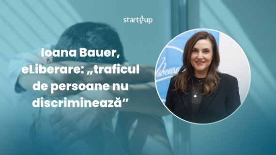 Ioana Bauer, eLiberare: „traficul de persoane nu discriminează”