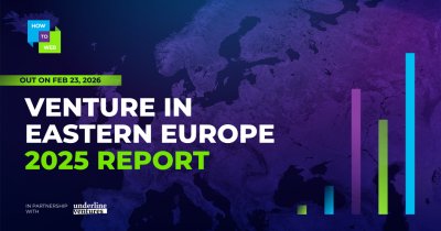 Raportul Venture in Eastern Europe | Regiunea atrage doar 5,5% din capital și operează sub potențialul său
