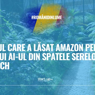 Românul care a lăsat Amazon pentru a construi AI-ul din spatele serelor high-tech