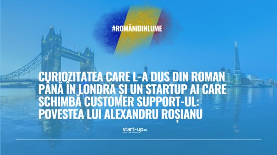 Curiozitatea care l-a dus din Roman până în Londra și un startup AI care schimbă customer support-ul | Români din lume