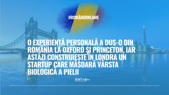 A studiat la Oxford și Princeton, iar astăzi construiește în Londra un startup biotech care măsoară vârsta biologică a pielii | Români din lume