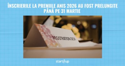 Înscrierile la Premiile ANIS 2026 au fost prelungite. Companiile și startup-urile tech mai au timp până pe 31 martie să se înscrie
